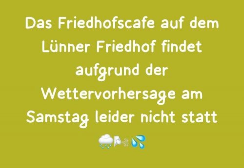 Friedhofscafé Lünne am 25.10. abgesagt